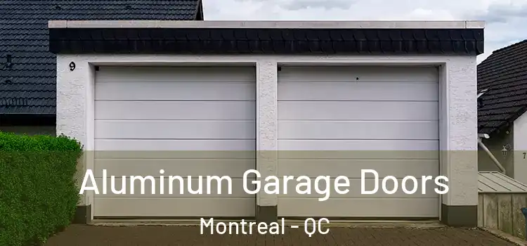  Aluminum Garage Doors Montreal - QC