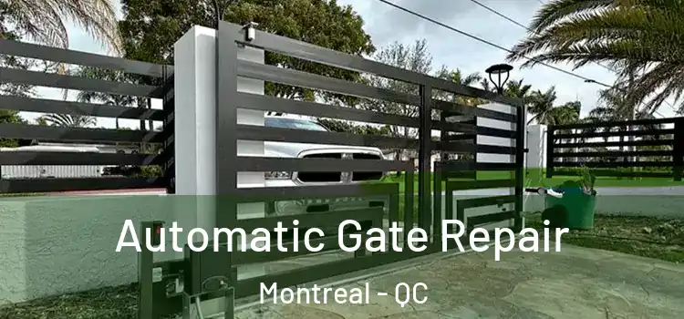  Automatic Gate Repair Montreal - QC