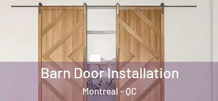 Barn Door Installation Montreal - QC