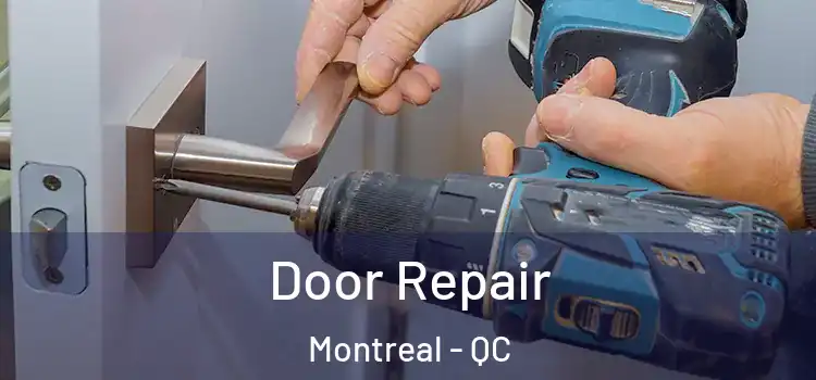 Door Repair Montreal - QC