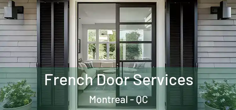  French Door Services Montreal - QC