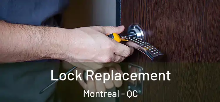 Lock Replacement Montreal - QC